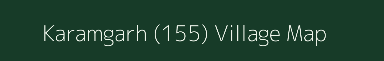 Karamgarh (155) village map in Punjab