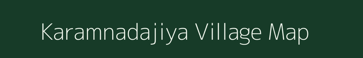 Karamnadajiya village map in Gujarat