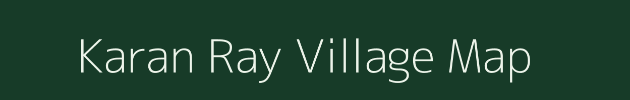 Karan Ray village map in Uttar Pradesh