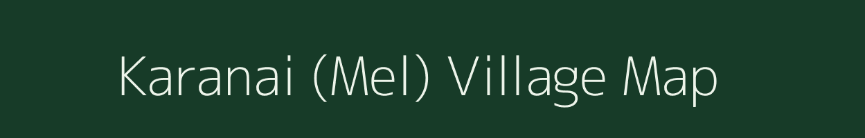 Karanai (Mel) village map in Tamil Nadu