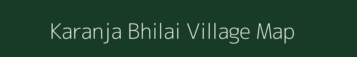 Karanja Bhilai village map in Chhattisgarh