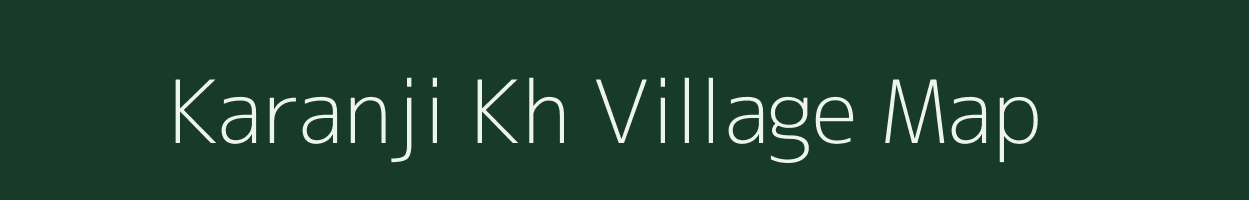 Karanji Kh village map in Maharashtra