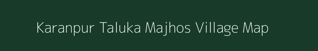 Karanpur Taluka Majhos village map in Uttar Pradesh