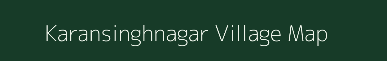 Karansinghnagar village map in Rajasthan