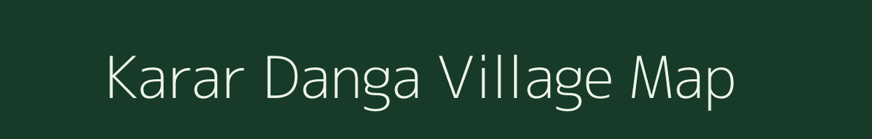 Karar Danga village map in West Bengal