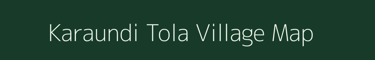 Karaundi Tola village map in Madhya Pradesh