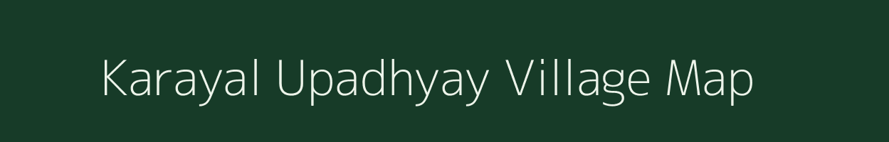 Karayal Upadhyay village map in Uttar Pradesh