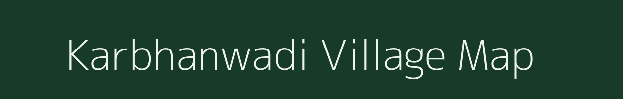 Karbhanwadi village map in Maharashtra