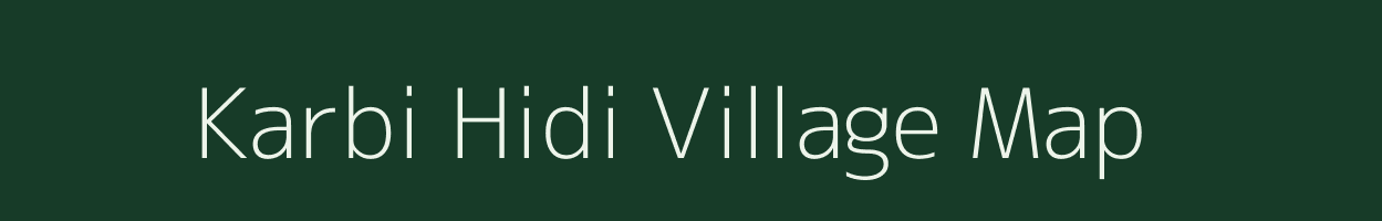 Karbi Hidi village map in Assam