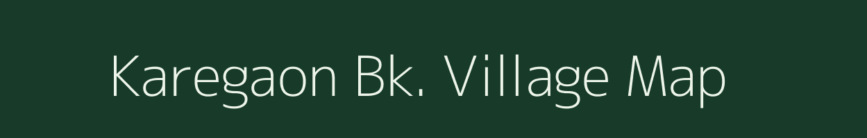 Karegaon Bk. village map in Maharashtra