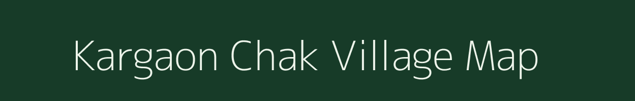 Kargaon Chak village map in Maharashtra