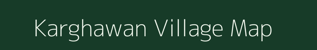 Karghawan village map in Uttar Pradesh