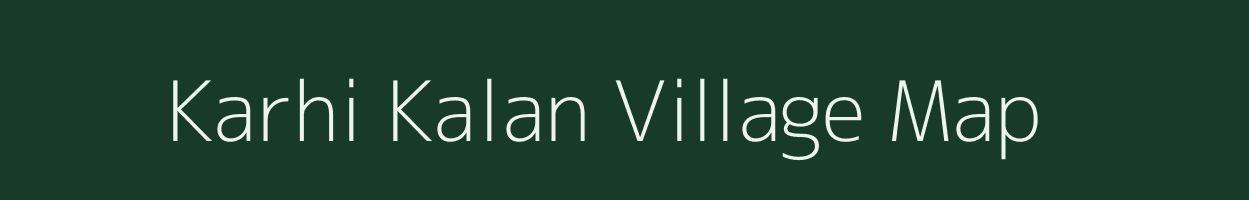 Karhi Kalan village map in Madhya Pradesh