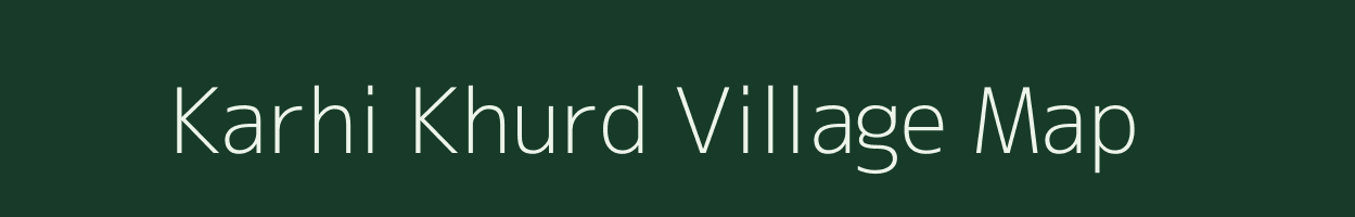 Karhi Khurd village map in Madhya Pradesh