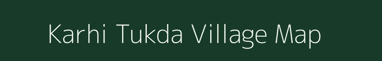 Karhi Tukda village map in Madhya Pradesh