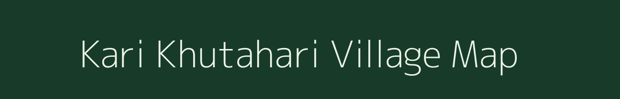 Kari Khutahari village map in Jharkhand