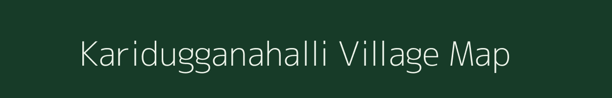 Karidugganahalli village map in Karnataka