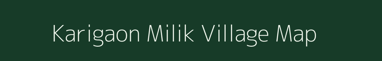 Karigaon Milik village map in Bihar