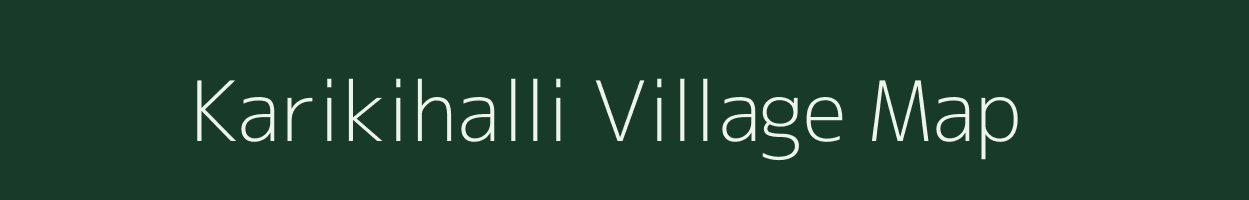 Karikihalli village map in Karnataka