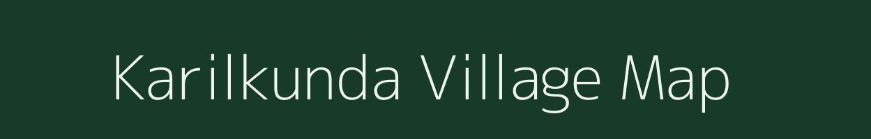 Karilkunda village map in Chhattisgarh