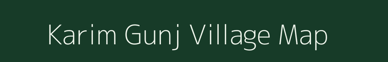 Karim Gunj village map in Uttar Pradesh