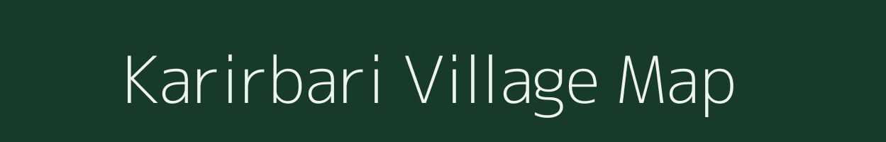 Karirbari village map in Assam