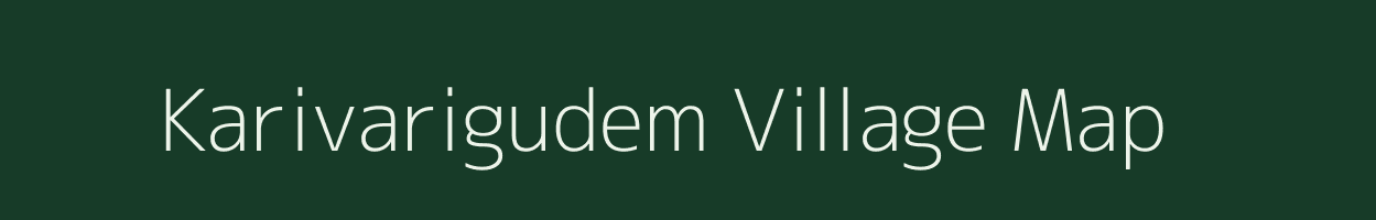 Karivarigudem village map in Andhra Pradesh