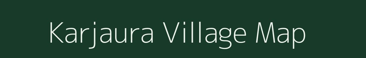 Karjaura village map in Uttar Pradesh