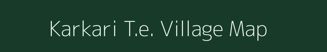 Karkari T.e. village map in Assam