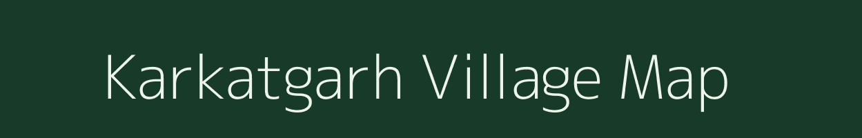 Karkatgarh village map in Bihar