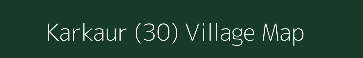 Karkaur (30) village map in Punjab