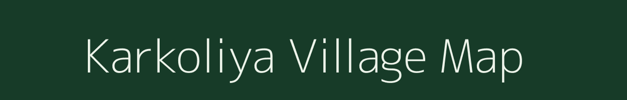 Karkoliya village map in Gujarat