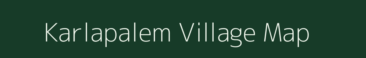 Karlapalem village map in Andhra Pradesh