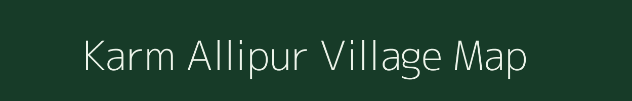 Karm Allipur village map in Uttar Pradesh