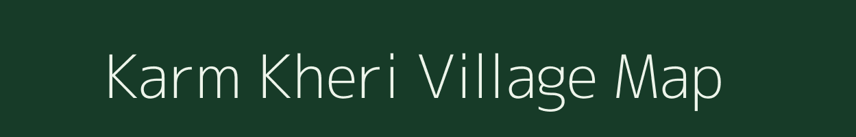 Karm Kheri village map in Rajasthan