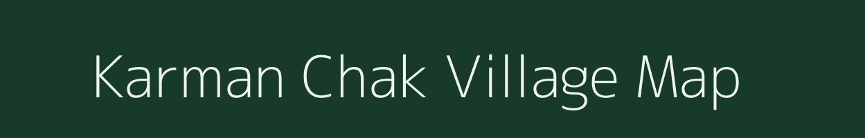 Karman Chak village map in Bihar