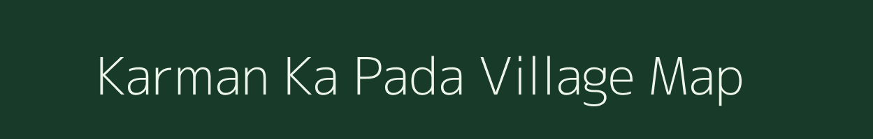 Karman Ka Pada village map in Madhya Pradesh