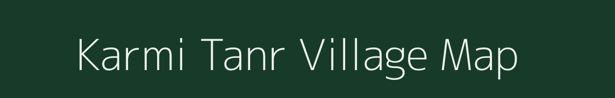 Karmi Tanr village map in Bihar
