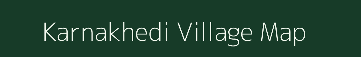 Karnakhedi village map in Madhya Pradesh