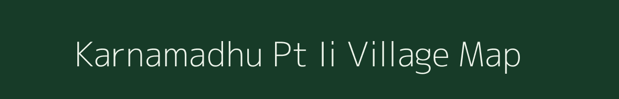 Karnamadhu Pt Ii village map in Assam