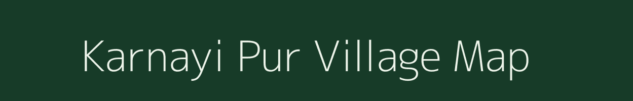 Karnayi Pur village map in Uttar Pradesh