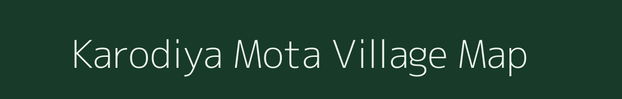 Karodiya Mota village map in Gujarat