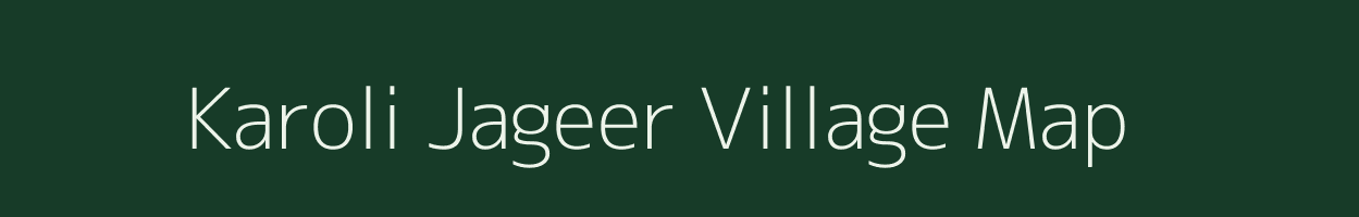 Karoli Jageer village map in Rajasthan