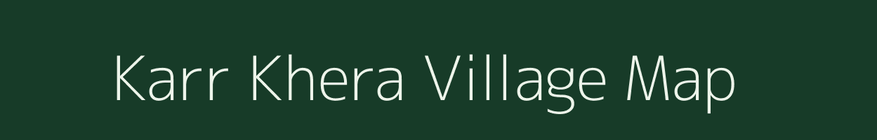Karr Khera village map in Uttar Pradesh