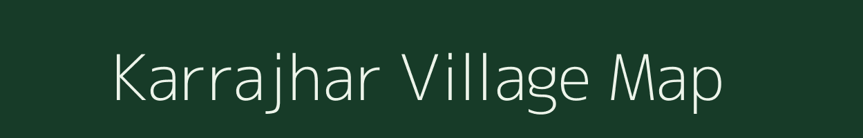 Karrajhar village map in Chhattisgarh