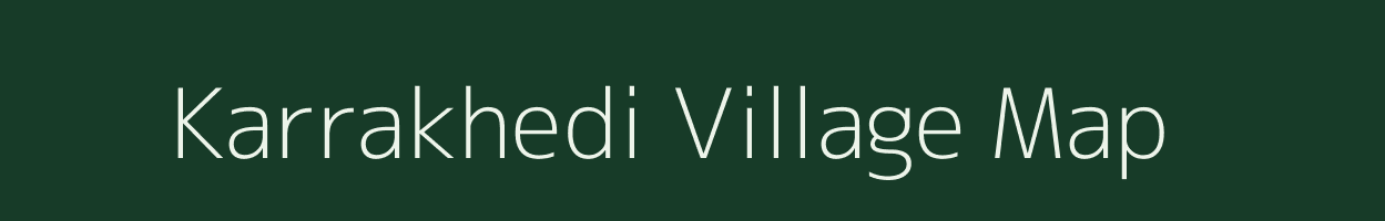 Karrakhedi village map in Madhya Pradesh