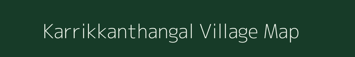 Karrikkanthangal village map in Tamil Nadu