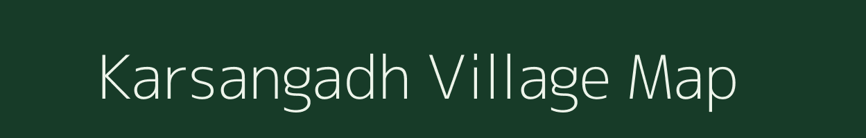 Karsangadh village map in Gujarat