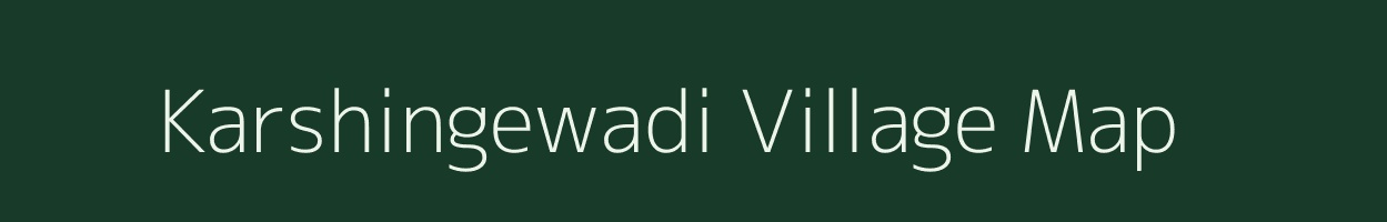 Karshingewadi village map in Maharashtra