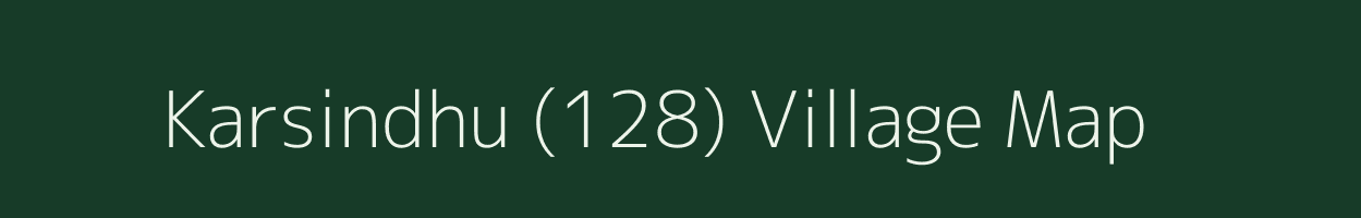 Karsindhu (128) village map in Haryana